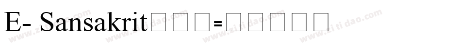 E_ Sansakrit转换器字体转换